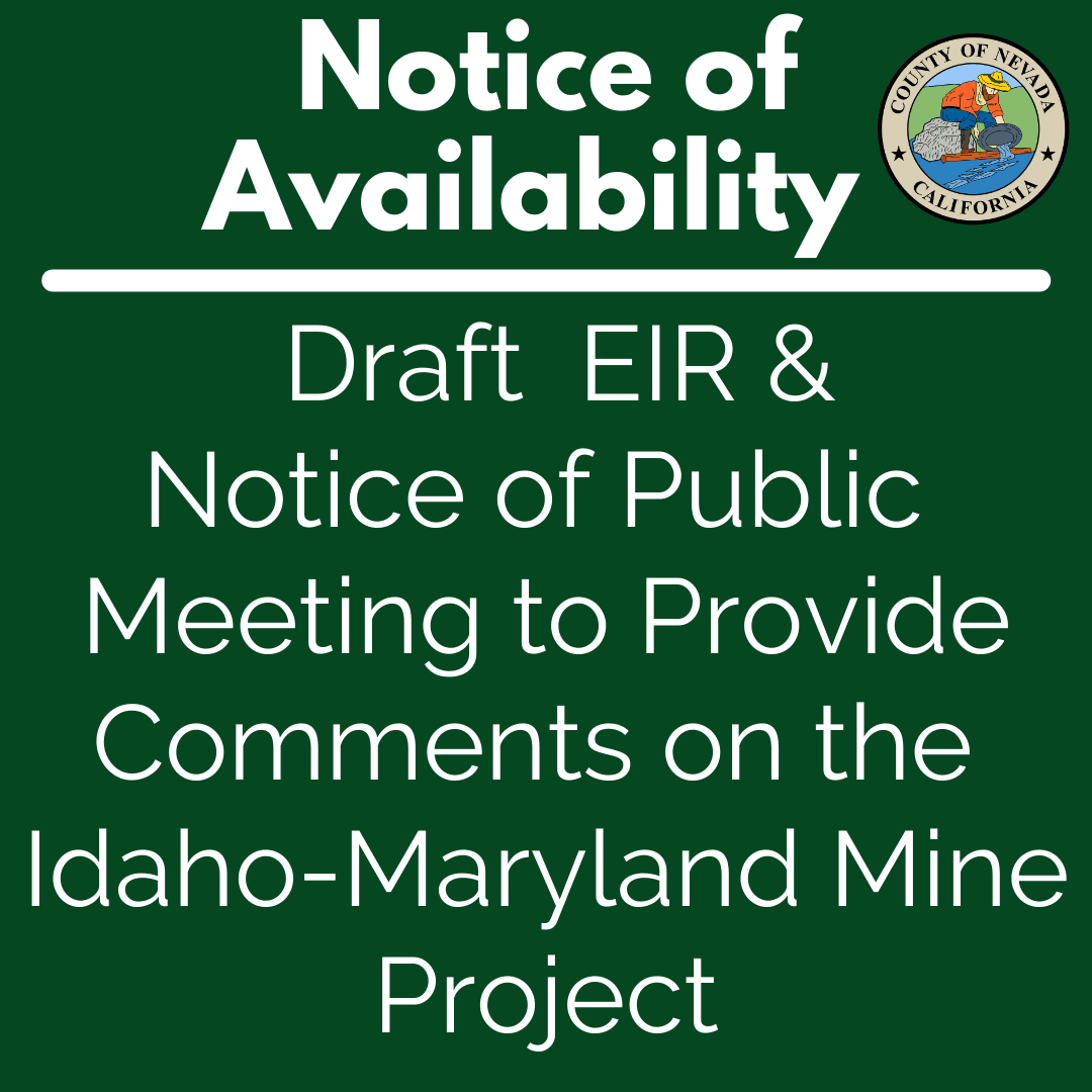 Notice of Availability Draft EIR & Notice of Public Meeting to Provide Comments Idaho-Maryland Mine.
