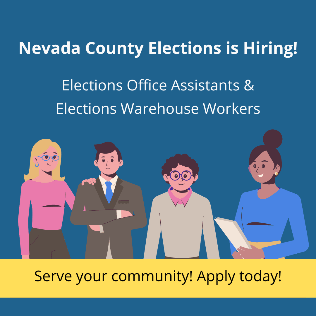 Nevada County Elections is Hiring! November 8, 2022 Statewide General Election
