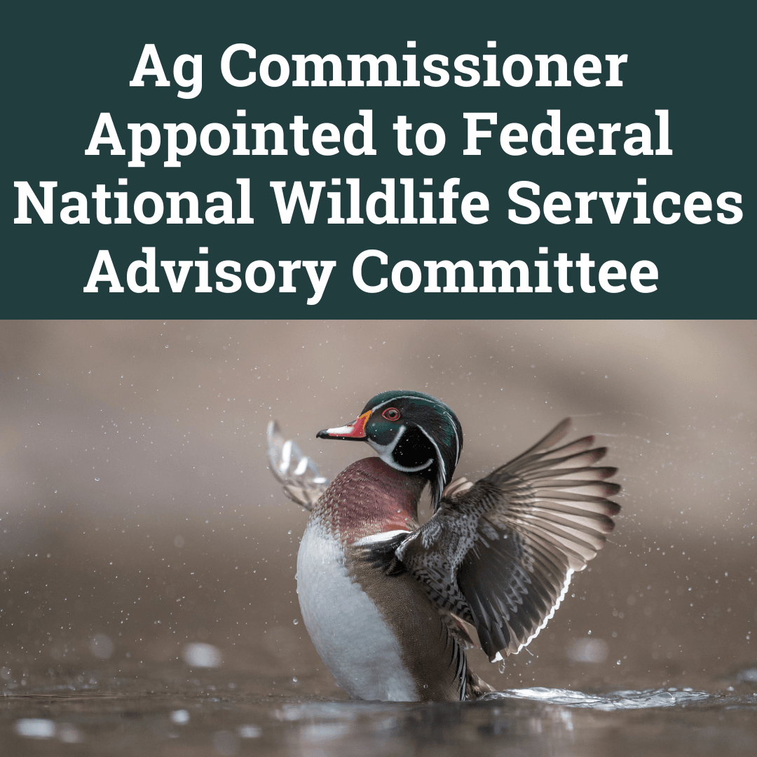 Ag Commissioner Appointed to Federal National Wildlife Services Advisory Committee