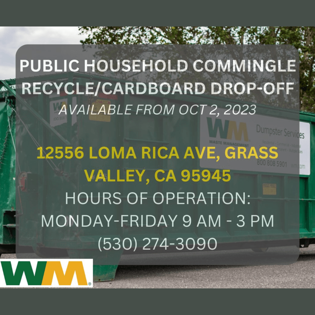 Residential Recycling Available 1556 Loma Rica Ave Mon-Fri 9am-3pm 530-274-3090