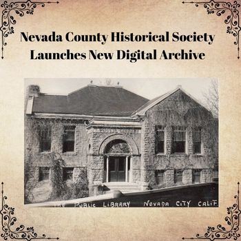 Nevada County Historical Society Launches New Digital Archive newsflash