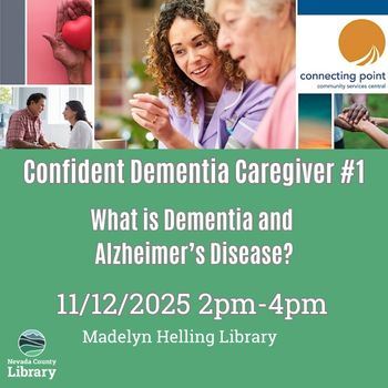 Graphic for Confident Dementia Caregiver #1 event at the Madelyn Helling Library November 12, 2025